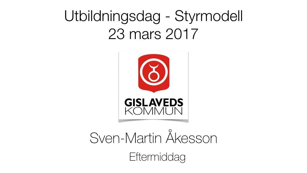 Eftermiddag - Styrmodell 23 mars 2017 - Sven-Martin Åkesson