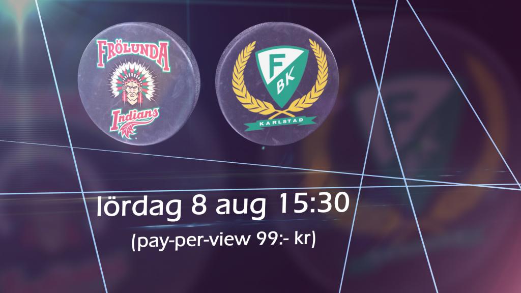 Träningsmatch Frölunda Indians - Färjestad BK