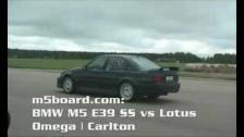 m5board.com: Lotus Omega | Carlton vs BMW M5 E39 Supersprint 50-250 km/h