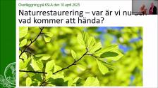 Naturrestaurering – var är vi nu och vad kommer att hända? 10 april Sammankomst