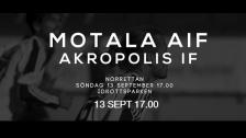 Motala AIF - Akropolis IF 13 SEPT KL 17.00