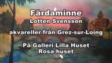 Lotten Svensson bjuder in till Färdaminne – Galleri Lilla Huset