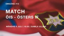 ÖIS - ÖSTERS IF | 1 - 0 (0 - 0) | MÅNDAG 6 JULI | 19.00 | GAMLA ULLEVI