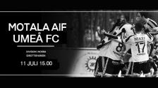 Motala AIF - Umeå FC 11 juli