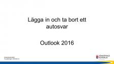 Lägga in och ta bort ett autosvar, Outlook 2016